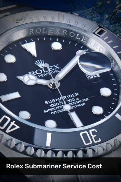 rolex submariner service price|cost to service rolex watch.